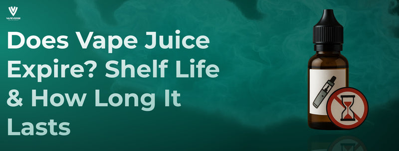 Does Vape Juice Expire? Shelf Life & How Long It Lasts