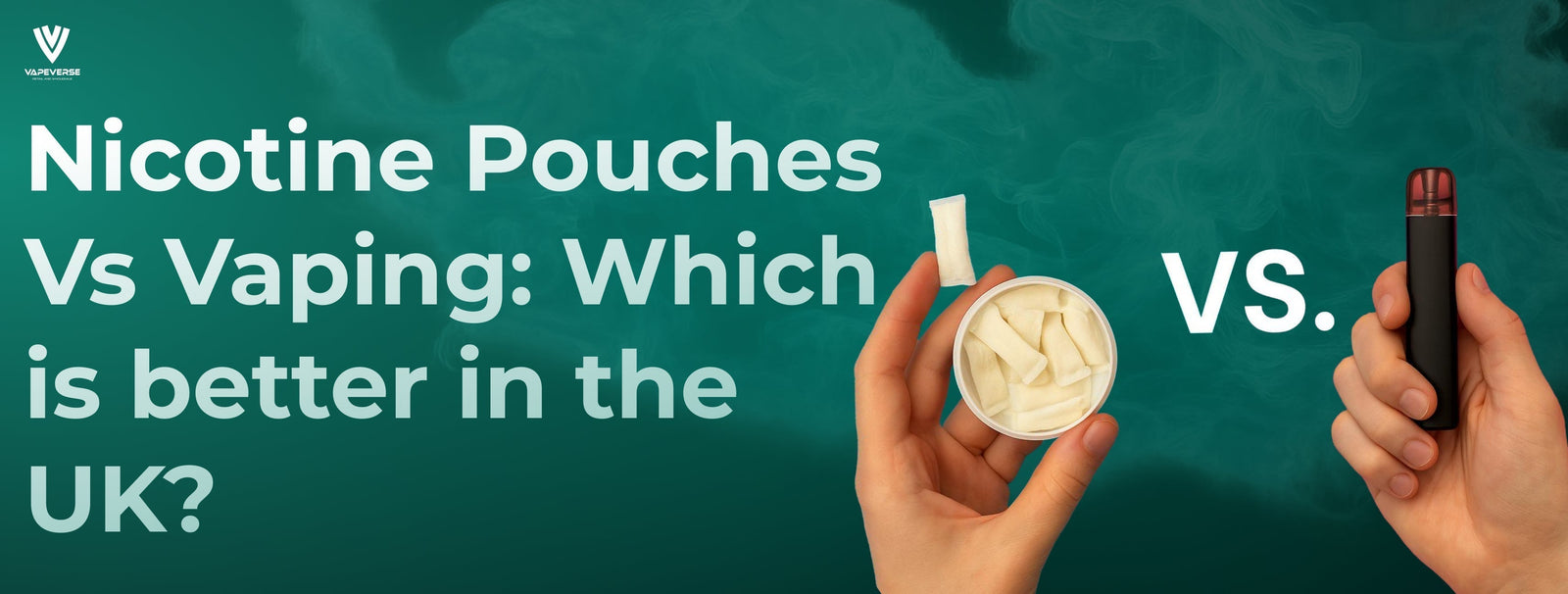 Nicotine Pouches Vs Vaping: Which is better in the UK?